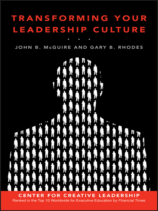 Transforming Your Leadership Culture (eBook): CCL (Center for Creative Leadership) Series, Book 120
